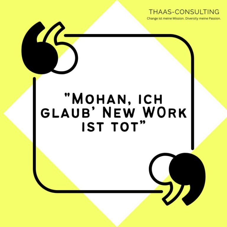 Mehr über den Artikel erfahren „Mohan, ich glaub‘ Hashtag#NewWork ist tot.“